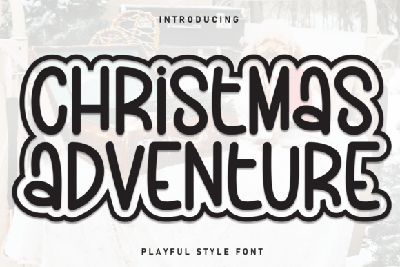 Christmas Adventure: A Whimsical Display Font for Editors