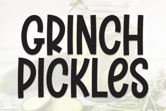 Grinch Pickles Font Review for Makers