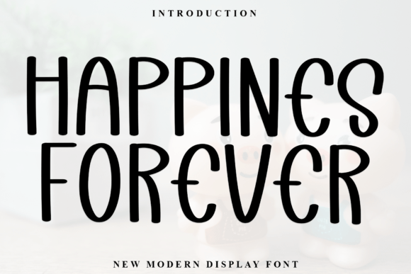 Happines Forever: A Warm Display Font for Makers
