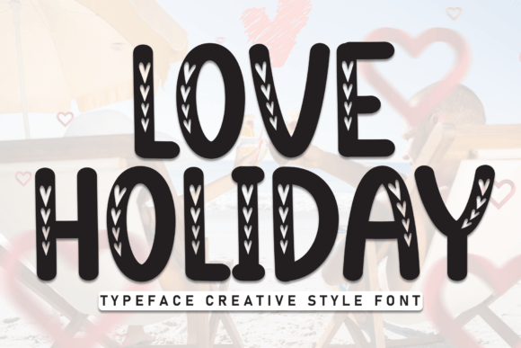 Love Holiday: A Bold Display Font for Sweet Branding