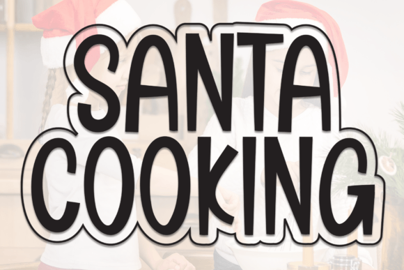 Santa Cooking Font for Festive Campaigns